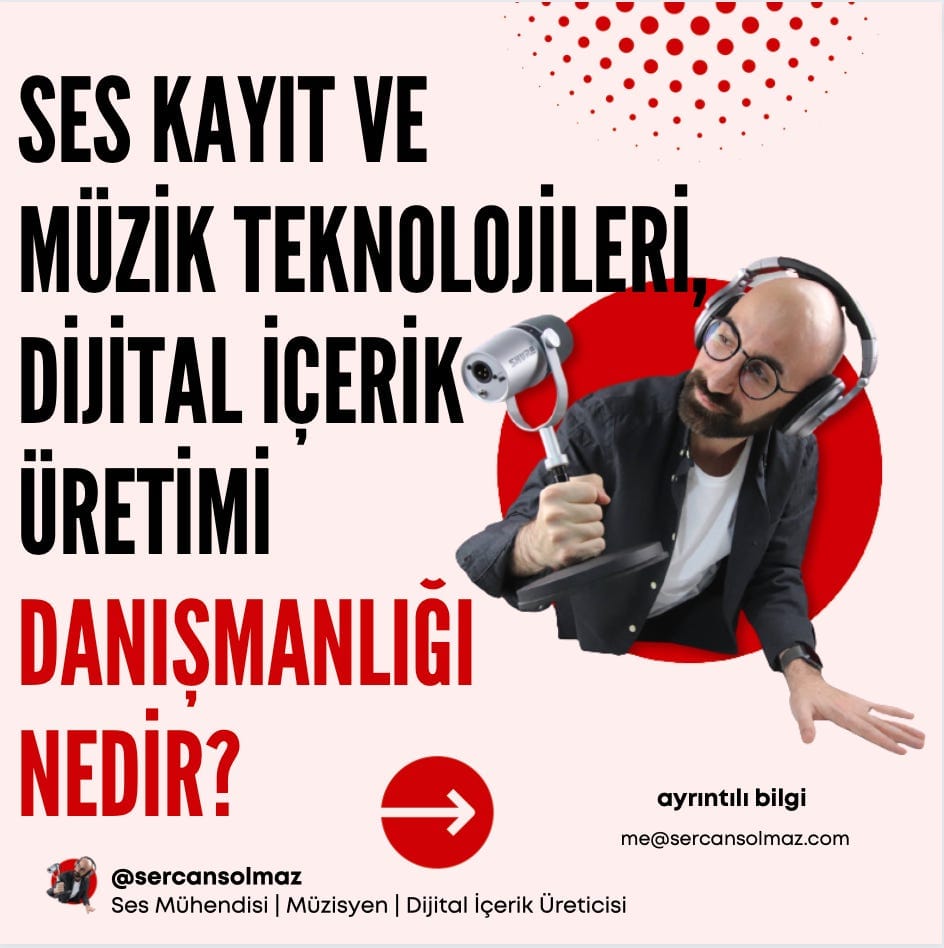 Ses kayıt ve müzik teknolojileri, dijital içerik üretimi danışmanlığı nedir? Sercan Solmaz'ın danışmanlığı tanıtan görseli