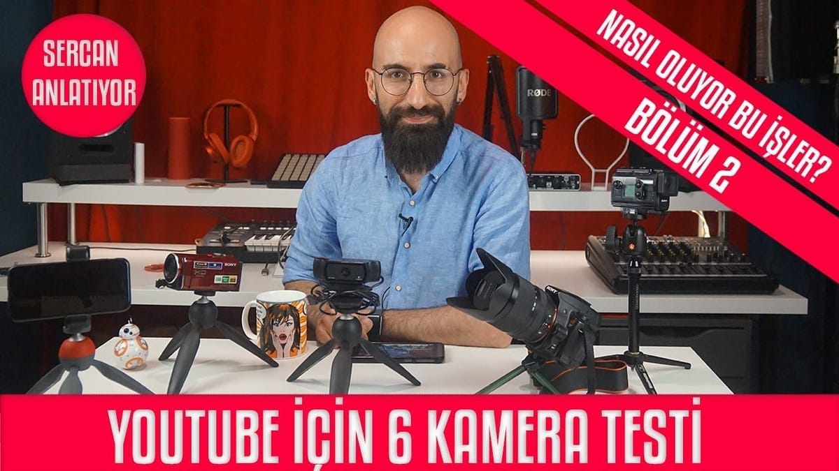 Sercan Solmaz, masasında altı farklı kamerayı karşılaştırdığı "YouTube için 6 kamera testi" videosunun kapağı