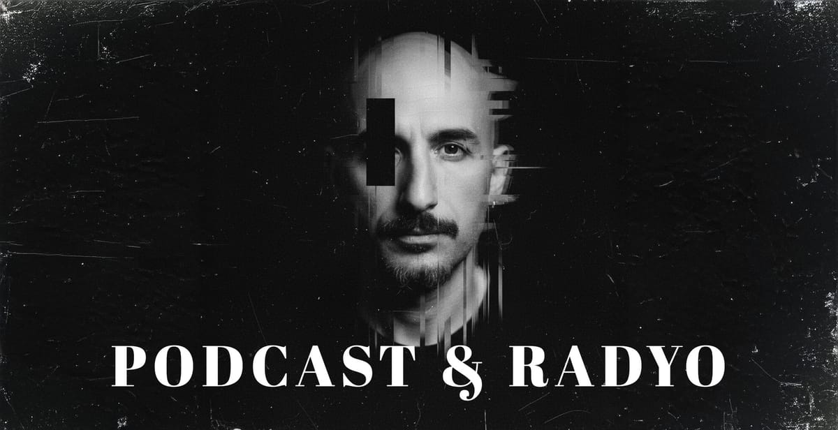 Podcast ve Radyo Yayınları